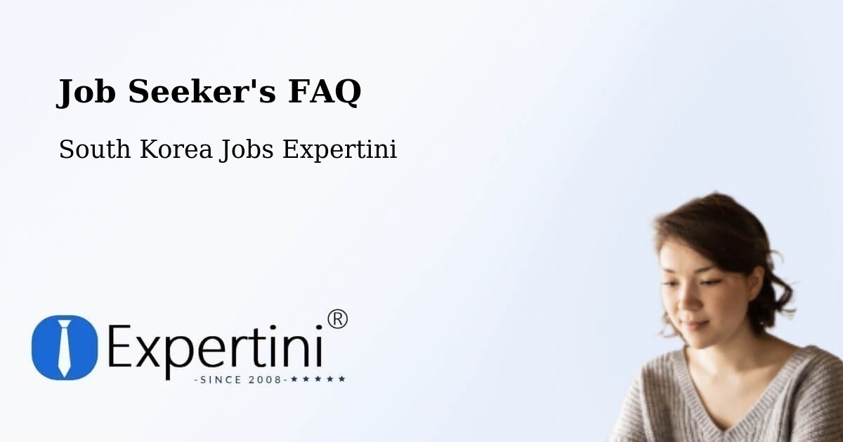 Job Seeker FAQ – Yeoju Si - South Korea Jobs Expertini